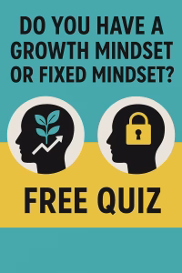 Growth Mindset Quiz Test– Discover Your Mindset in 5 Minutes